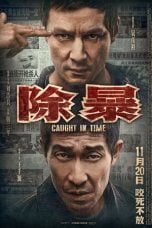 Download Film Caught In Time (Chu bao) (2020)